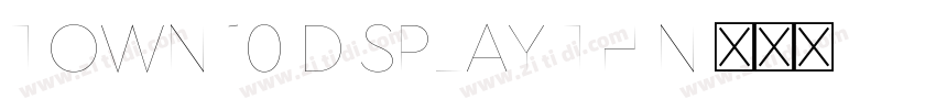 Town 10 Display Thin字体转换 Town 10 Display Thin字体转换